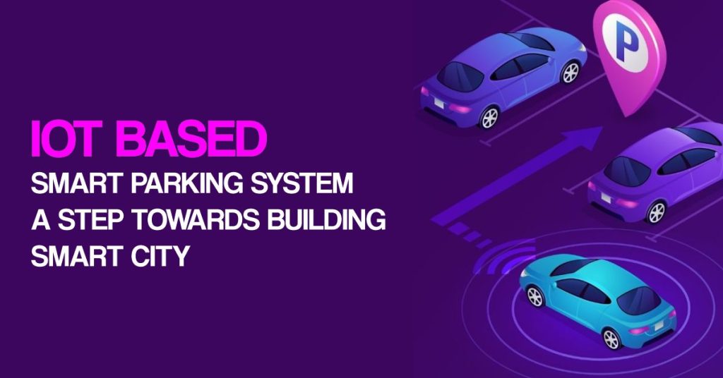 IOT parking system for smart cities