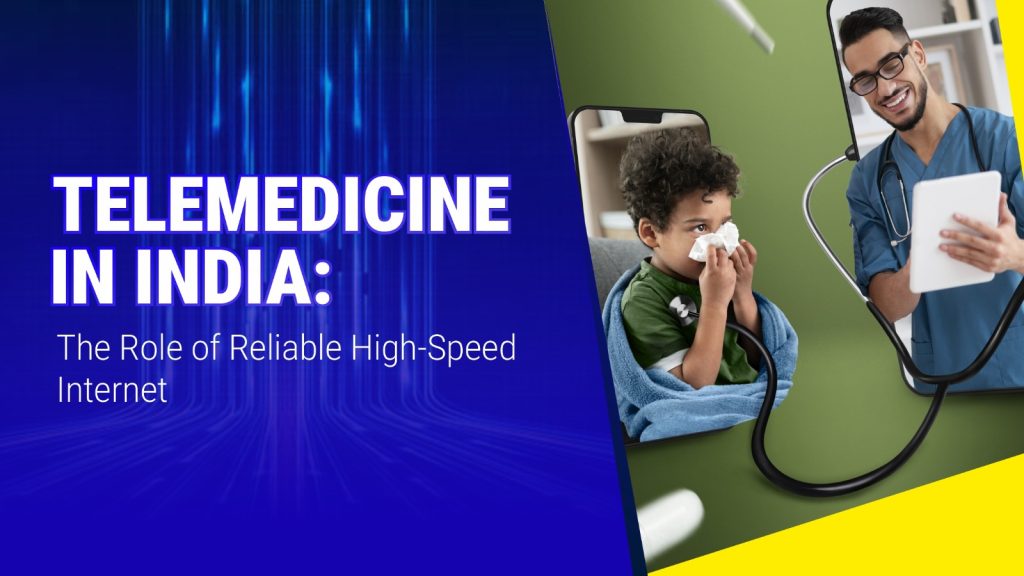 role of high spped internet in telemedicine in India