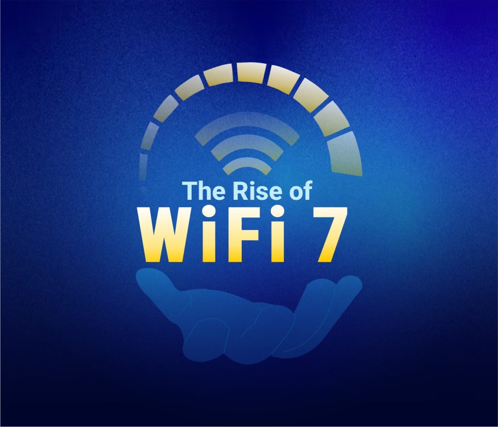 the rise of wifi 7