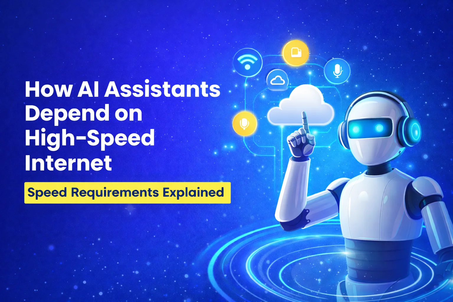 How AI Assistants Depend on High-Speed Internet