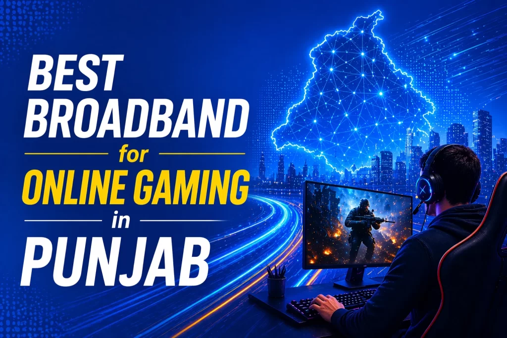 Best Broadband for Online Gaming in Punjab: What Speed & Plan Do You Need?