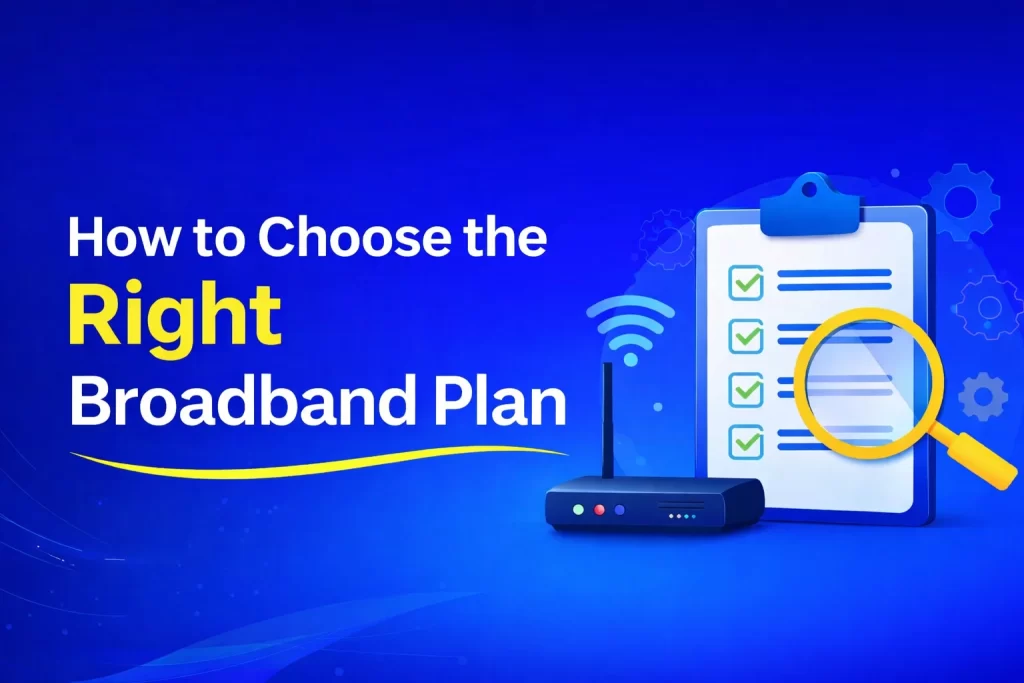 How to Choose the Right Broadband Plan for Your Home in 2026 (Punjab Guide)