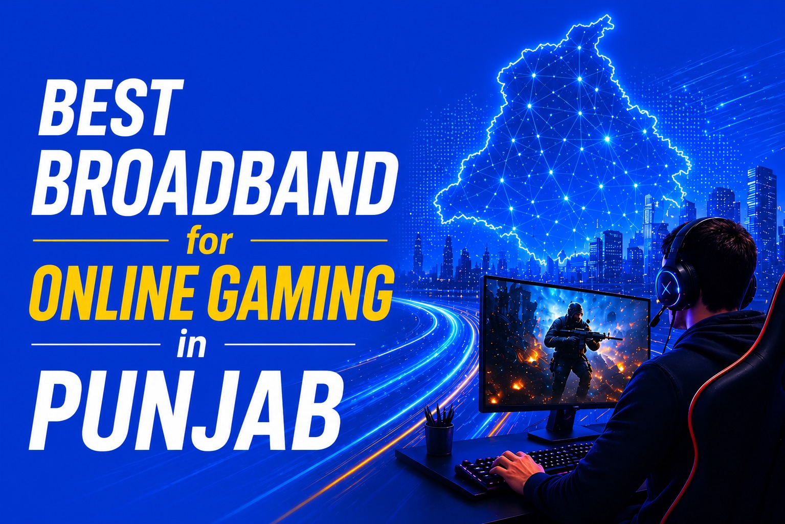 Best Broadband for Online Gaming in Punjab