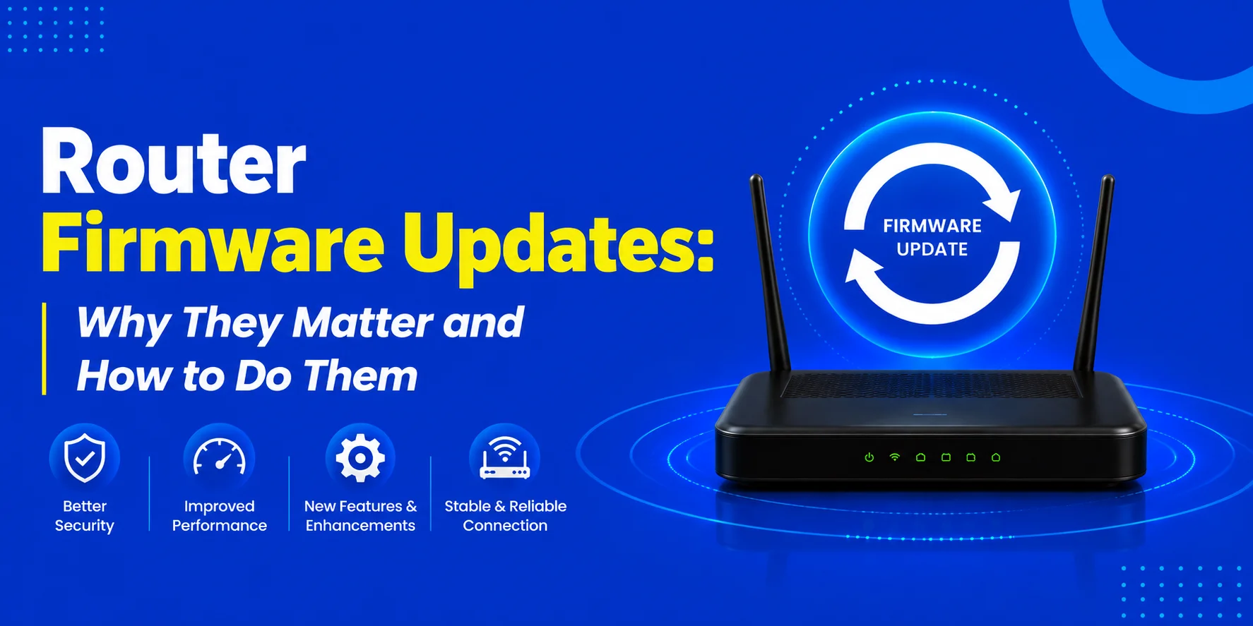 Router Firmware Updates: Why & How to Update Yours