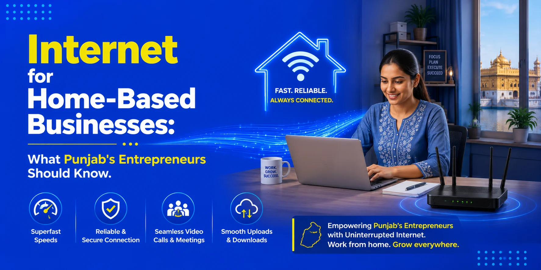 Internet for Home-Based Businesses What Punjab’s Entrepreneurs Should Know