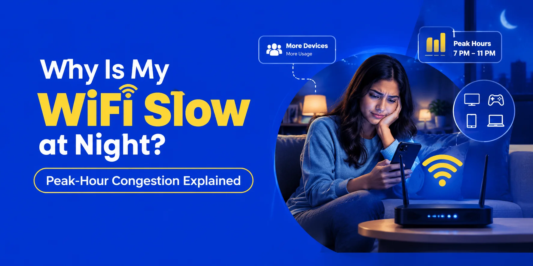 Why Is My WiFi Slow at Night? Peak-Hour Congestion Explained